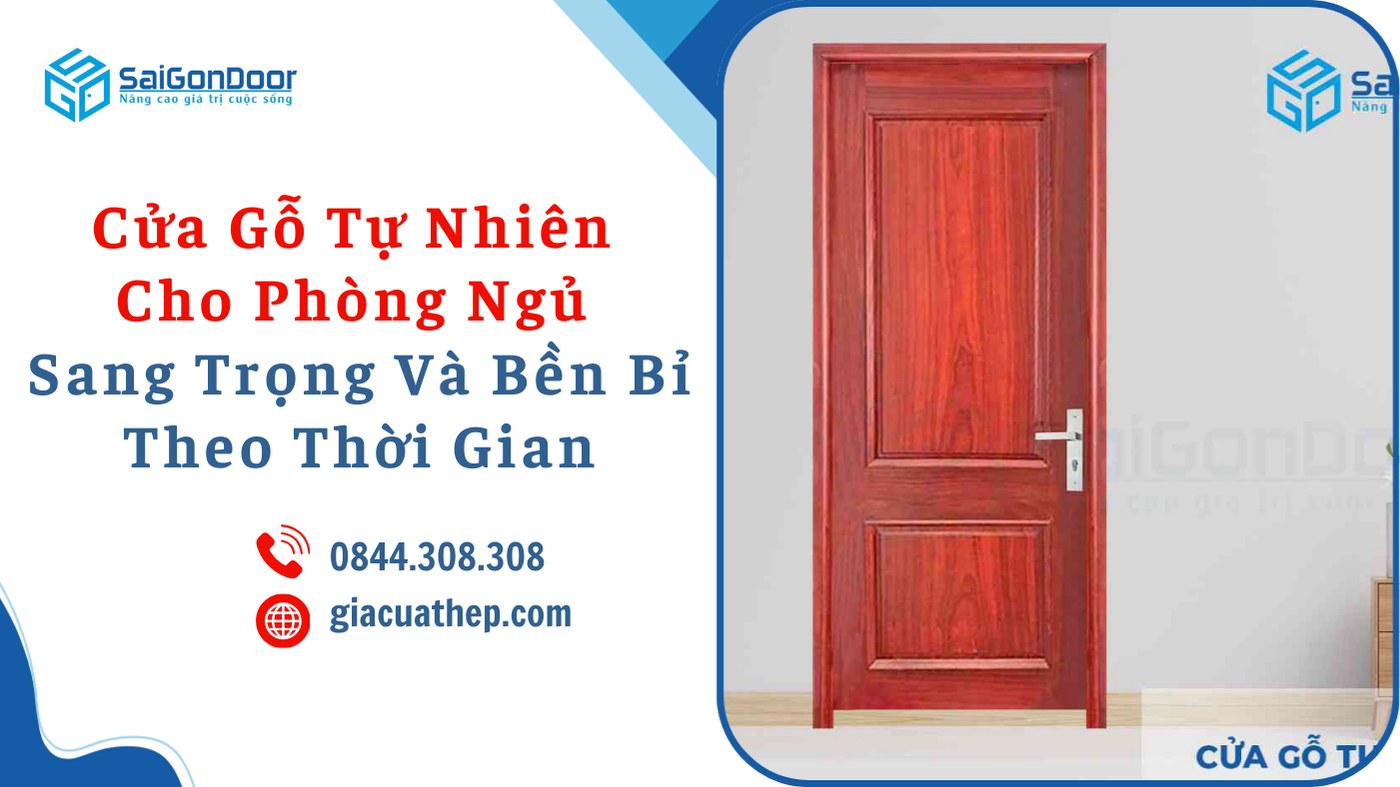 Cửa gỗ tự nhiên cho phòng ngủ sang trọng và bền bỉ theo thời gian